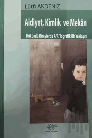 Aidiyet, Kimlik ve Mekan | Kitap Ambarı