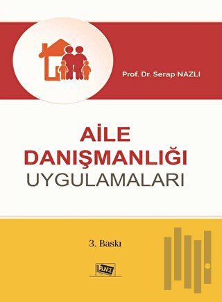 Aile Danışmanlığı Uygulamaları | Kitap Ambarı