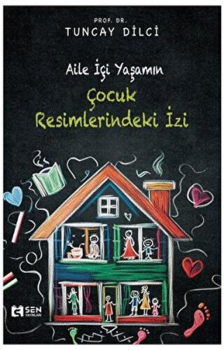 Aile İçi Yaşamın Çocuk Resimlerindeki İzi | Kitap Ambarı