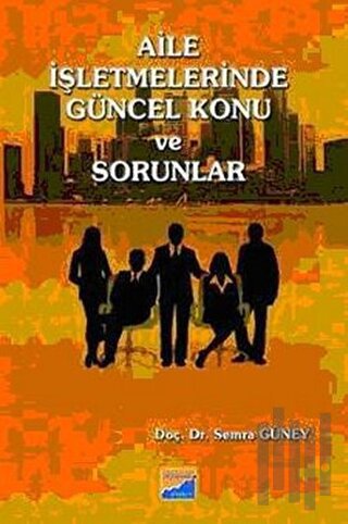 Aile İşletmelerinde Güncel Konu ve Sorunlar | Kitap Ambarı