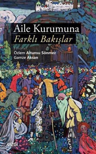 Aile Kurumuna Farklı Bakışlar | Kitap Ambarı