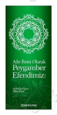 Aile Reisi Olarak Peygamber Efendimiz | Kitap Ambarı