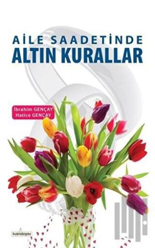 Aile Saadetinde Altın Kurallar | Kitap Ambarı