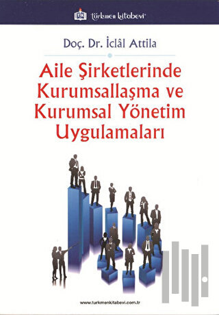 Aile Şirketlerinde Kurumsallaşma Ve Kurumsal Yönetim Uygulamaları | Ki