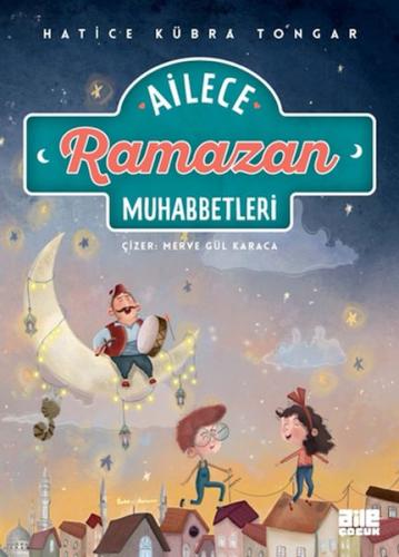 Ailece Ramazan Muhabbetleri (Ciltli) | Kitap Ambarı