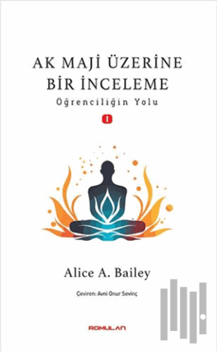 Ak Maji Üzerine Bir İnceleme Öğrenciliğin Yol | Kitap Ambarı