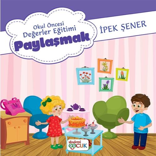 Okul Öncesi Değerler Eğitimi Paylaşmak | Kitap Ambarı