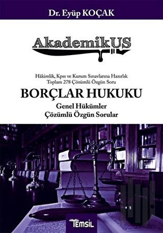 AkademikUS Borçlar Hukuku Genel Hükümler Çözümlü Özgün Sorular | Kitap