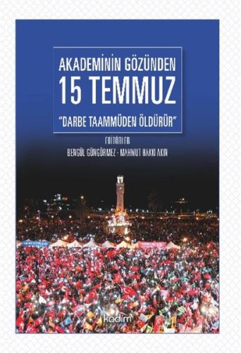 Akademinin Gözünden 15 Temmuz | Kitap Ambarı