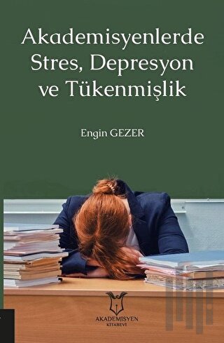 Akademisyenlerde Stres, Depresyon ve Tükenmişlik | Kitap Ambarı