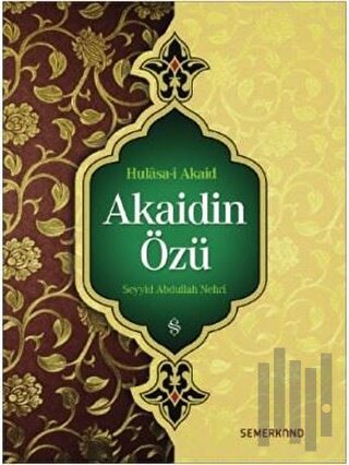 Akaidin Özü - Hulasa-i Akaid | Kitap Ambarı