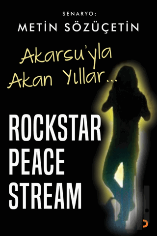 Akarsu’yla Akan Yıllar – Rockstar Peace Stream | Kitap Ambarı