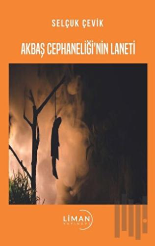 Akbaş Cephaneliği'nin Laneti | Kitap Ambarı