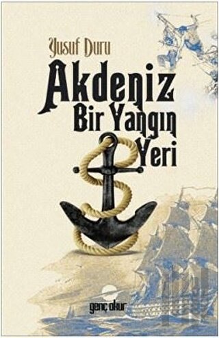 Akdeniz Bir Yangın Yeri | Kitap Ambarı