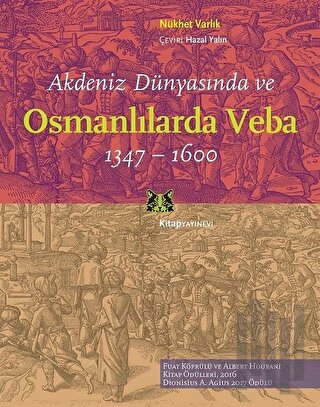 Akdeniz Dünyasında ve Osmanlılarda Veba (1347 - 1600) | Kitap Ambarı