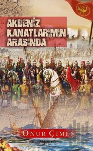 Akdeniz Kanatlarımın Arasında | Kitap Ambarı