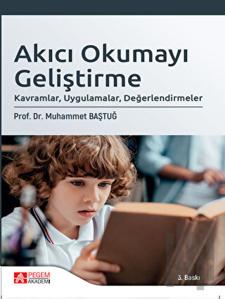 Akıcı Okumayı Geliştirme: Kavramlar, Uygulamalar, Değerlendirmeler | K