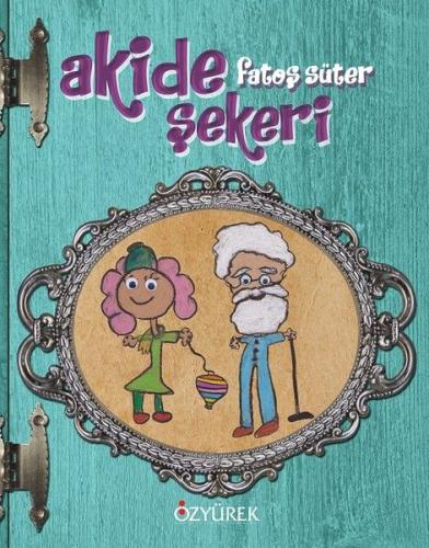 Akide Şekeri (Ciltli) | Kitap Ambarı