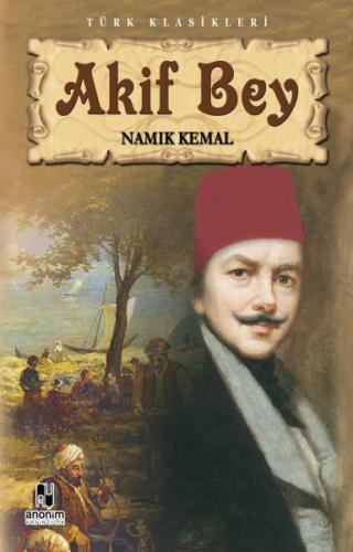 Akif Bey | Kitap Ambarı