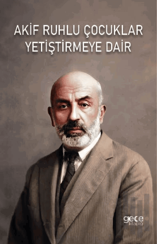 Akif Ruhlu Çocuklar Yetiştirmeye Dair | Kitap Ambarı