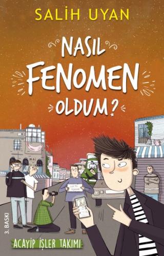 Nasıl Fenomen Oldum? - Akıl Almaz Maceralar | Kitap Ambarı