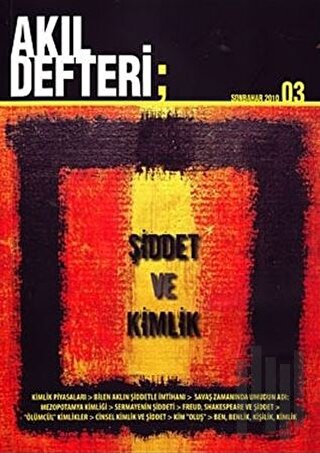 Akıl Defteri Sayı: 3 Şiddet ve Kimlik