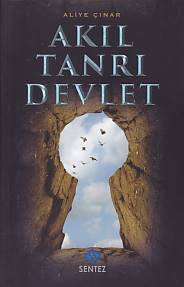 Akıl Tanrı Devlet | Kitap Ambarı