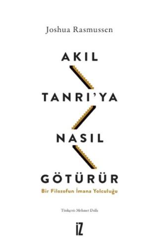 Akıl Tanrı’ya Nasıl Götürür? | Kitap Ambarı