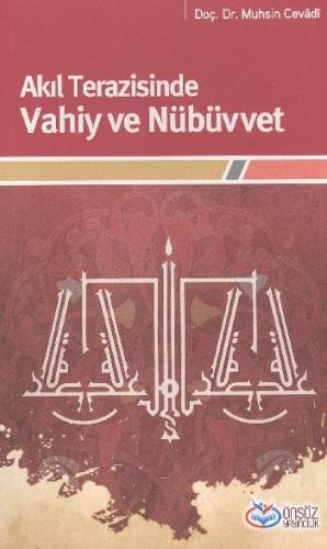 Akıl Terazisinde Vahiy ve Nübüvvet | Kitap Ambarı