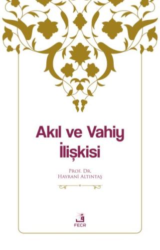 Akıl ve Vahiy İlişkisi | Kitap Ambarı