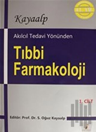 Akılcıl Tedavi Yönünden Tıbbi Farmakoloji Cilt 1 | Kitap Ambarı