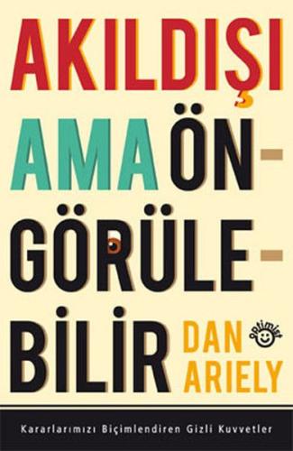 Akıldışı Ama Öngörülebilir | Kitap Ambarı