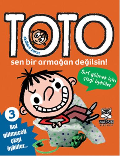 Akıllara Zarar Toto -3 / Sen Bir Armağan Değilsin! | Kitap Ambarı