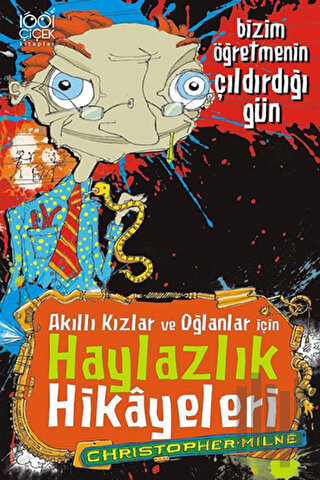 Akıllı Kızlar ve Oğlanlar İçin Haylazlık Hikayeleri - Bizim Öğretmenin