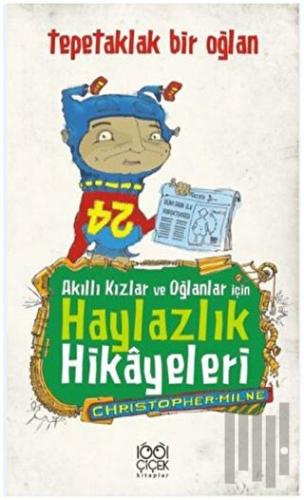 Akıllı Kızlar ve Oğlanlar İçin Haylazlık Hikayeleri : Tepetaklak Bir O