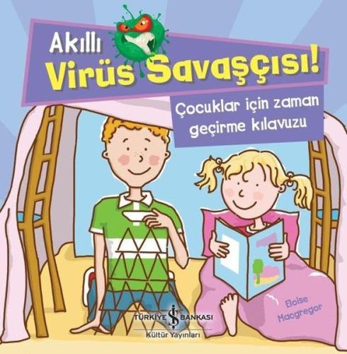 Akıllı Virüs Savaşçısı ! - Çocuklar İçin Zaman Geçirme Kılavuzu | Kita