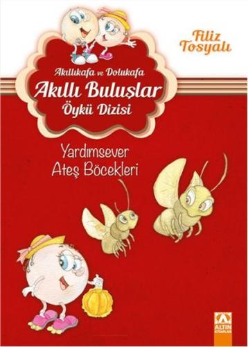 Akıllıkafa ve Dolukafa - Yardımsever Ateş Böcekleri | Kitap Ambarı