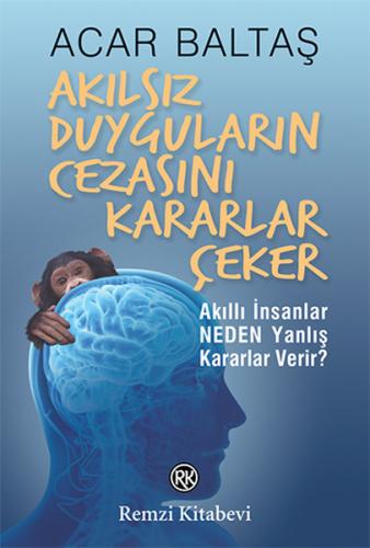 Akılsız Duyguların Cezasını Kararlar Çeker | Kitap Ambarı