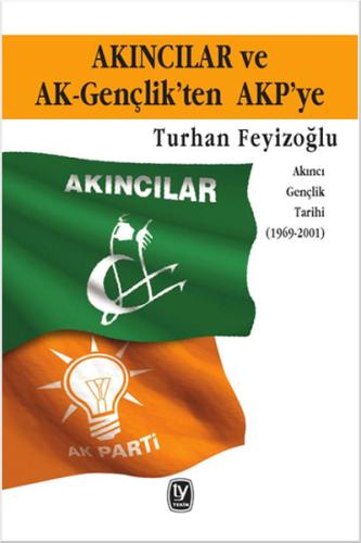 Akıncılar ve Ak-Gençlik’ten AKP’ye | Kitap Ambarı