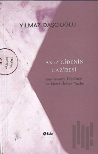 Akıp Giden Cazibesi | Kitap Ambarı