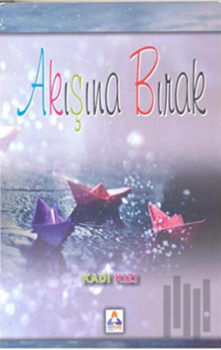 Akışına Bırak | Kitap Ambarı