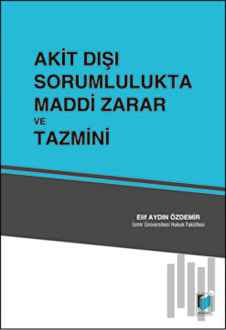 Akit Dışı Sorumlulukta Maddi Zarar ve Tazmini | Kitap Ambarı