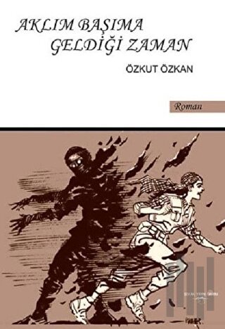 Aklım Başıma Geldiği Zaman | Kitap Ambarı