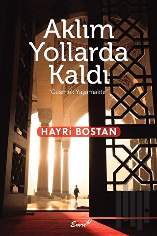 Aklım Yollarda Kaldı | Kitap Ambarı