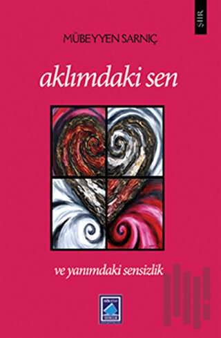 Aklımdaki Sen ve Yanımdaki Sensizlik | Kitap Ambarı