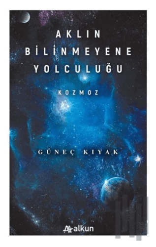 Aklın Bilinmeyene Yolculuğu - Kozmoz | Kitap Ambarı