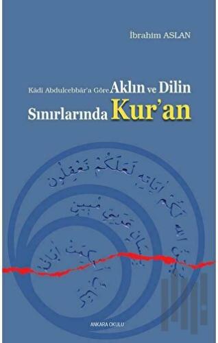 Aklın ve Dilin Sınırlarında Kur'an | Kitap Ambarı