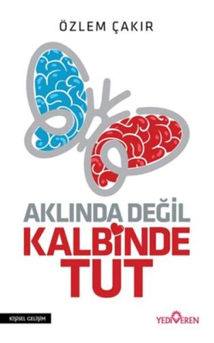 Aklında Değil Kalbinde Tut | Kitap Ambarı