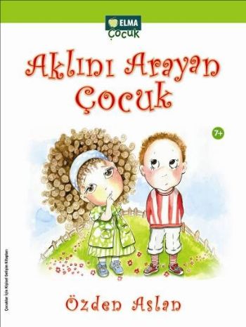 Aklını Arayan Çocuk | Kitap Ambarı