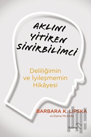 Aklını Yitiren Sinirbilimci | Kitap Ambarı